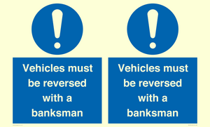 Vehicles must be reversed with a banksman